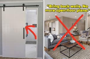 A sliding barn door; An "X" is over an open living area with the text, "Bring back walls; no more open-floor plans"